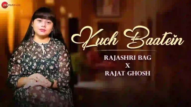 कुछ बातें Kuch Baatein Lyrics – Rajashri Bag