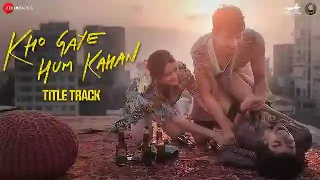 Kho Gaye Hum Kahan Title Track Lyrics In Hindi – Achint