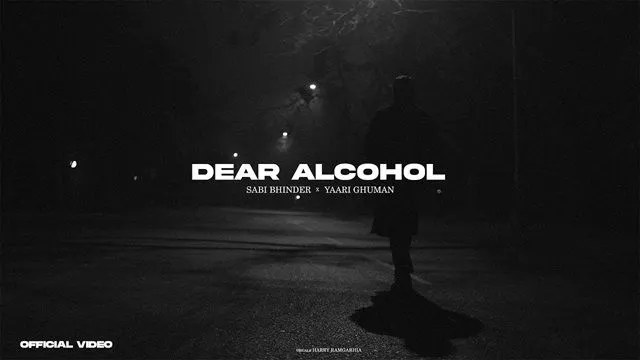 Dear Alcohol Lyrics – Sabi Bhinder
