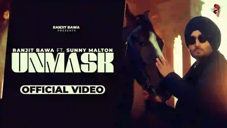 Unmask Lyrics – Ranjit Bawa x Sunny Malton