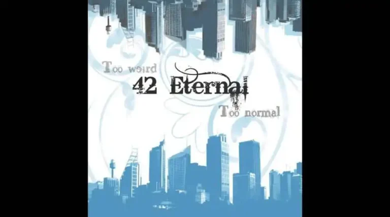 Too Weird, Too Normal Lyrics – 42 Eternal